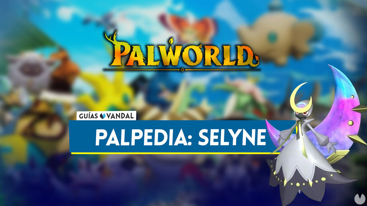 Selyne en Palworld: Localizacin, cmo conseguirlo, habilidades, objetos y detalles - Palworld