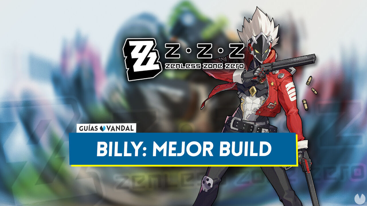 Mejor build de Billy en Zenless Zone Zero: Amplificadores, equipos y estadsticas - Zenless Zone Zero