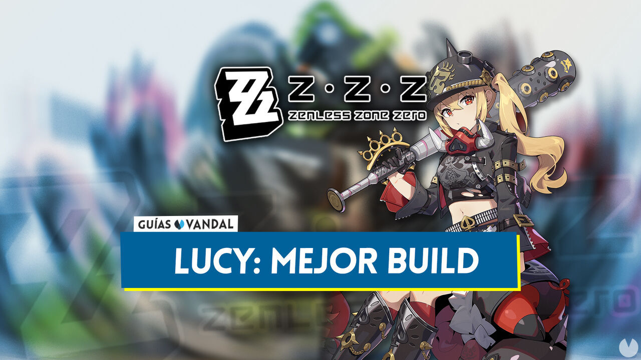 Mejor build de Lucy en Zenless Zone Zero: Amplificadores, equipos y estadsticas - Zenless Zone Zero