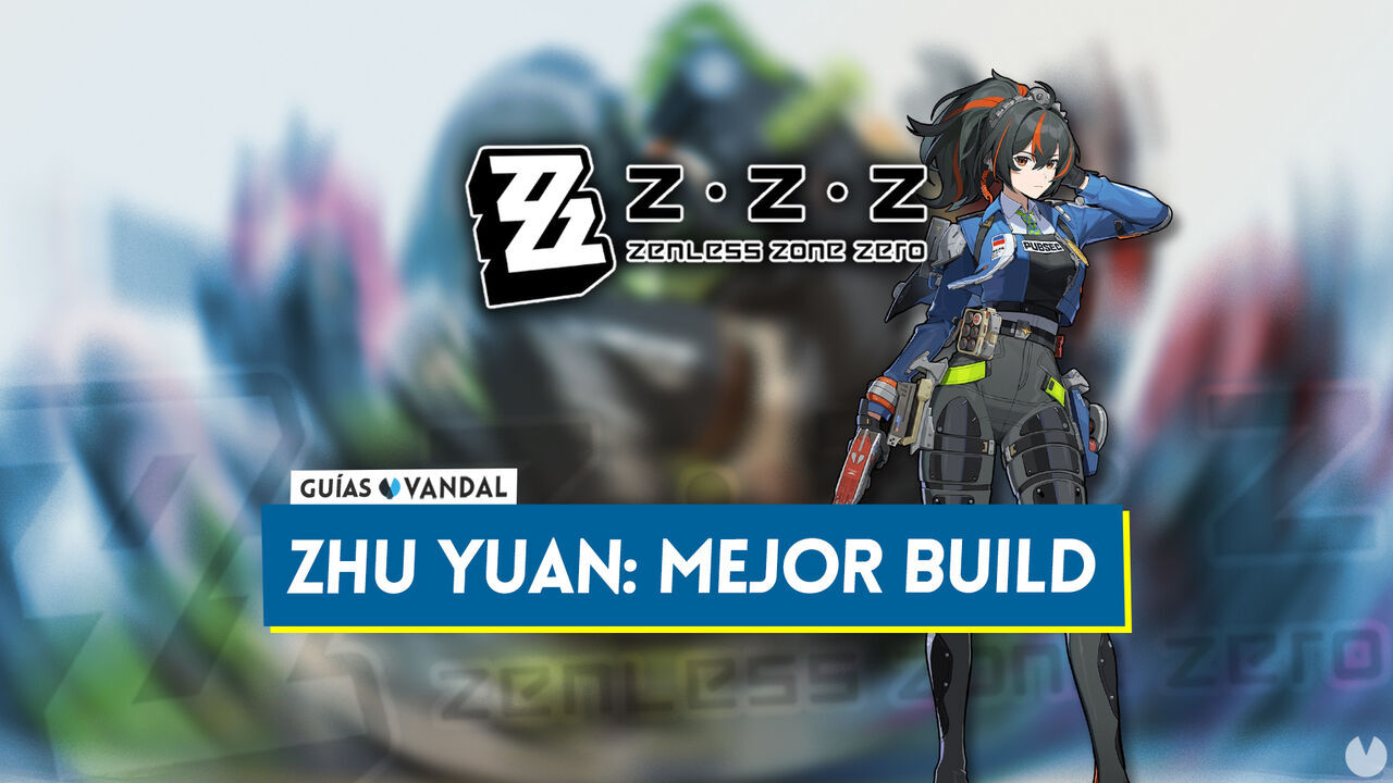 Mejor build de Zhu Yuan en Zenless Zone Zero: Amplificadores, equipos y estadsticas - Zenless Zone Zero
