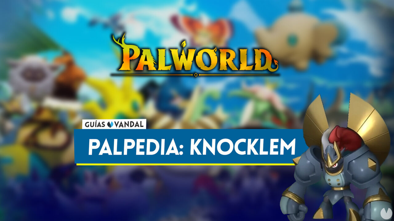 Knocklem en Palworld: Localizacin, cmo conseguirlo, habilidades, objetos y detalles - Palworld