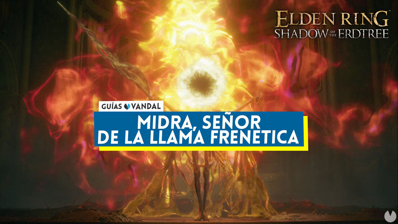 Midra, Seor de la Llama Frentica y cmo derrotarle en Elden Ring: Shadow of the Erdtree - Elden Ring: Shadow of the Erdtree