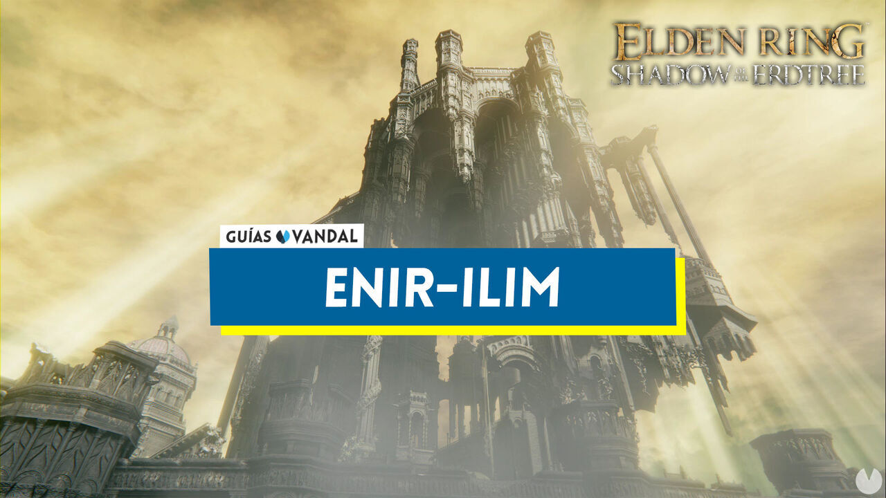 Enir-Ilim al 100% en Elden Ring: Shadow of the Erdtree - Elden Ring: Shadow of the Erdtree