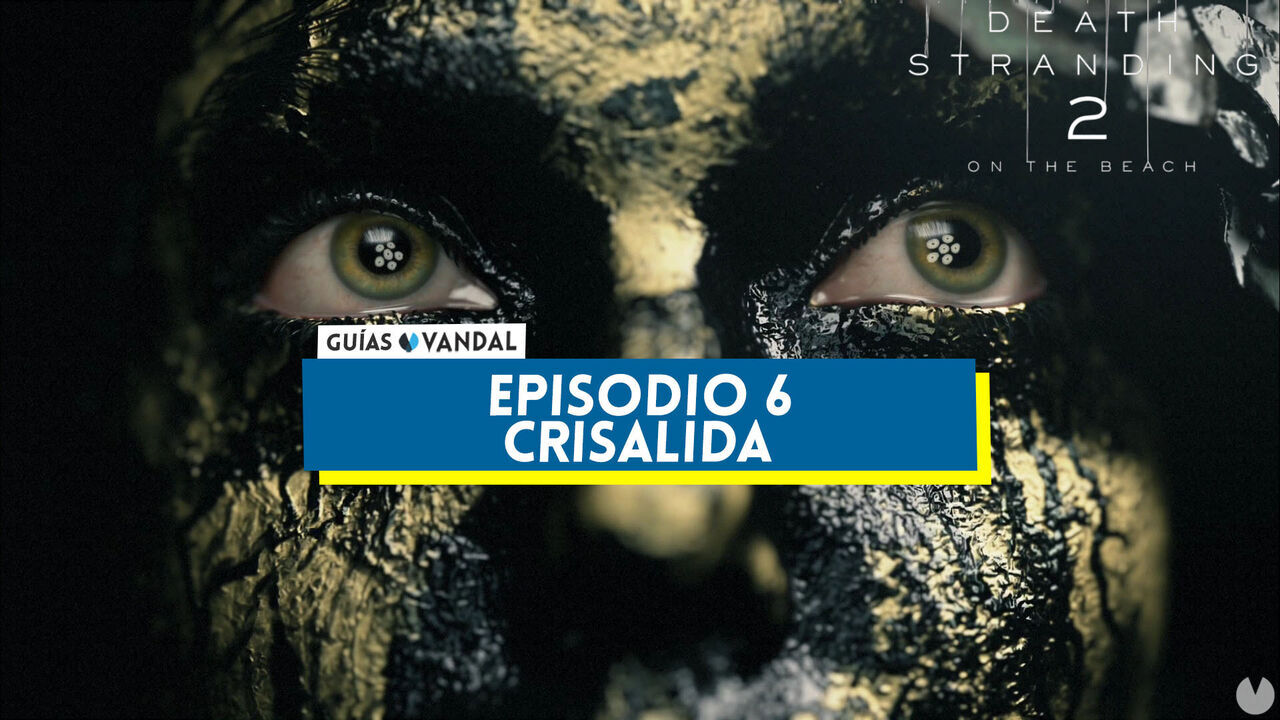 Episodio 6: Crislida al 100% en Death Stranding 2 - Death Stranding 2