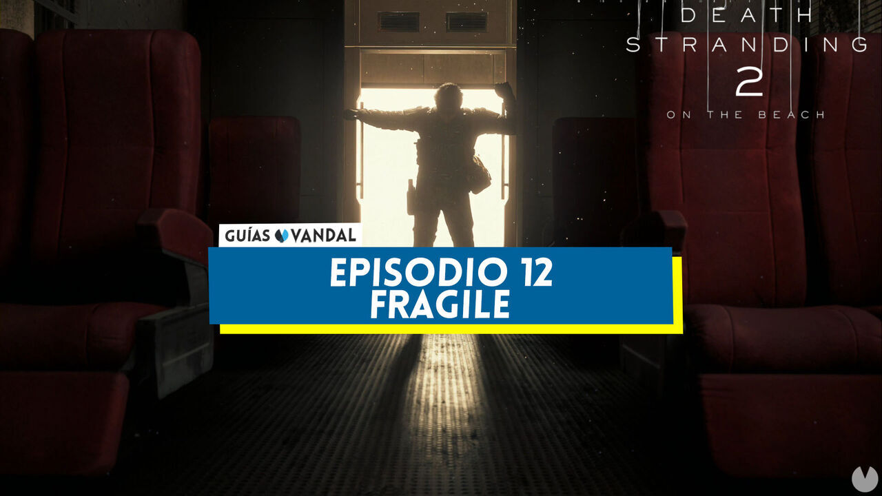 Episodio 12: Fragile al 100% en Death Stranding 2 - Death Stranding 2
