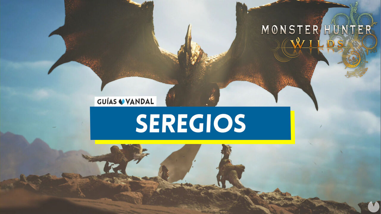 Seregios en Monster Hunter Wilds: Cmo derrotarle y recompensas - Monster Hunter Wilds