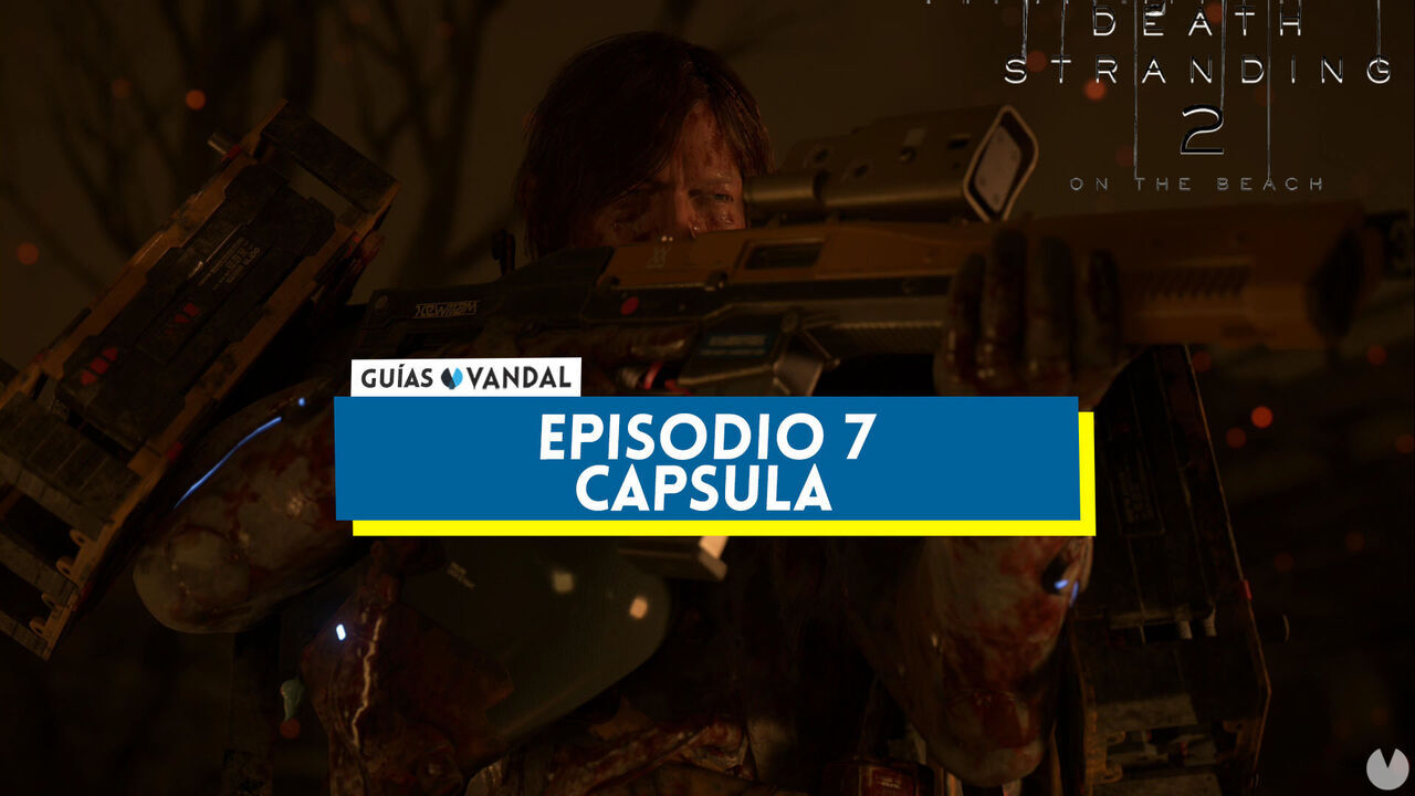Episodio 7: Cpsula al 100% en Death Stranding 2 - Death Stranding 2