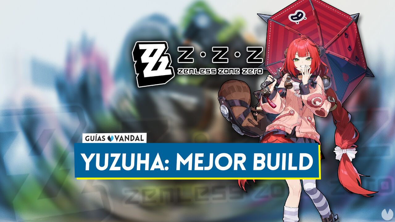 Mejor build de Yuzuha en Zenless Zone Zero: Amplificadores, equipos y estadsticas - Zenless Zone Zero