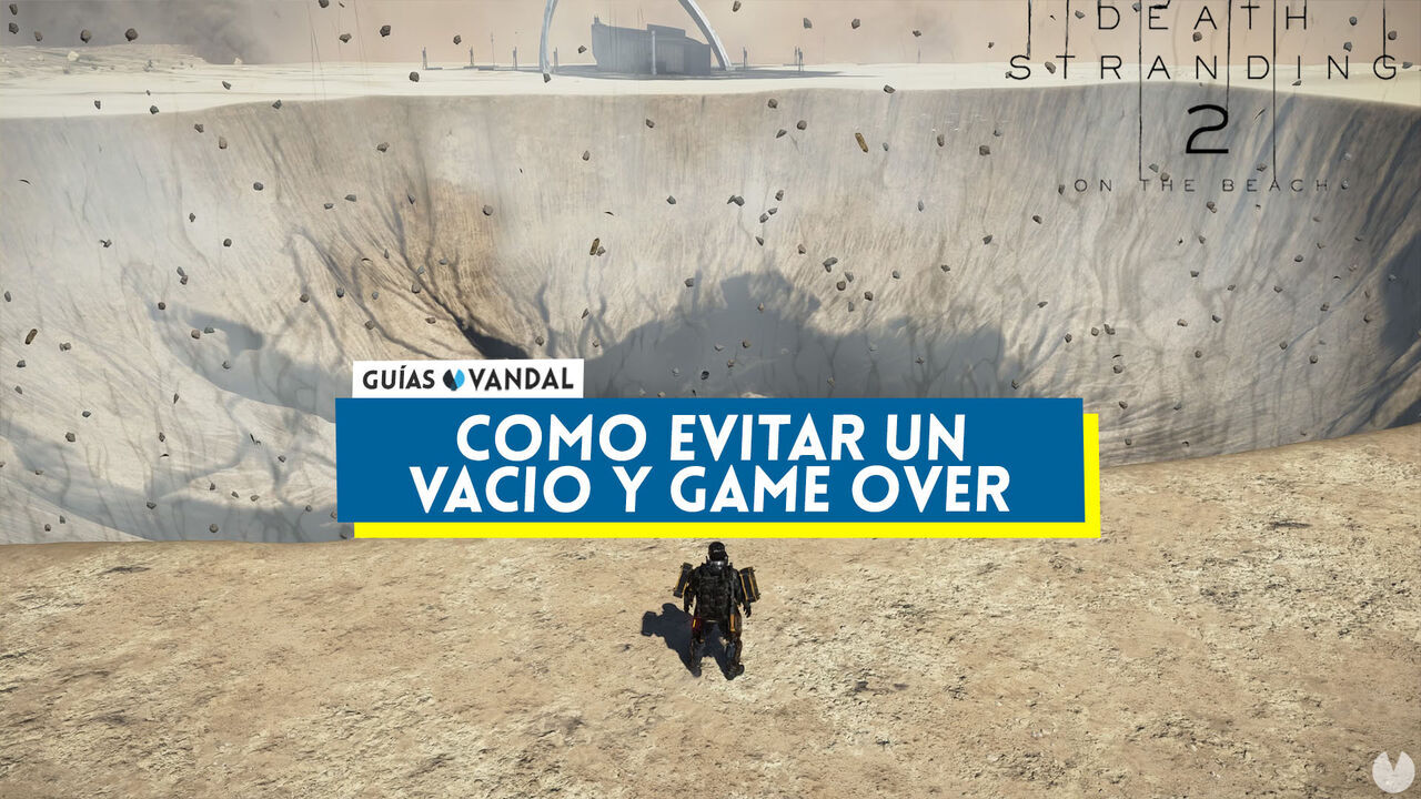 Death Stranding 2: Cmo evitar un Vaco y Game Over - Death Stranding 2