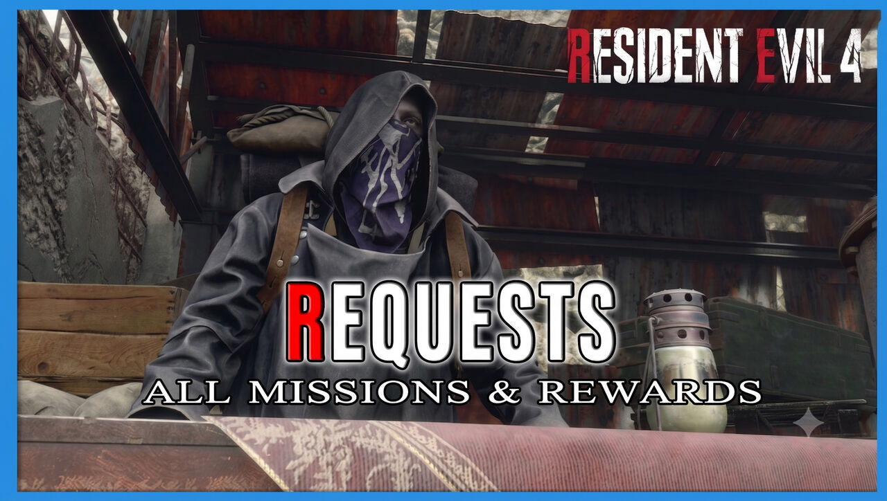 Resident Evil 4 Remake - Requests