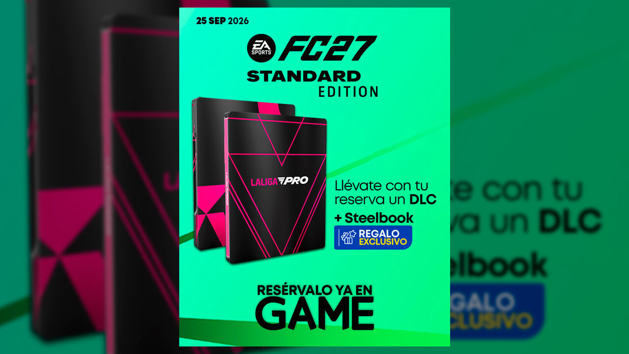 Ya puedes reservar EA Sports FC 27 en GAME, con un steelbook exclusivo de regalo