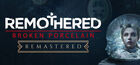 Remothered: Broken Porcelain Remastered
