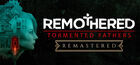 Remothered: Tormented Fathers Remastered