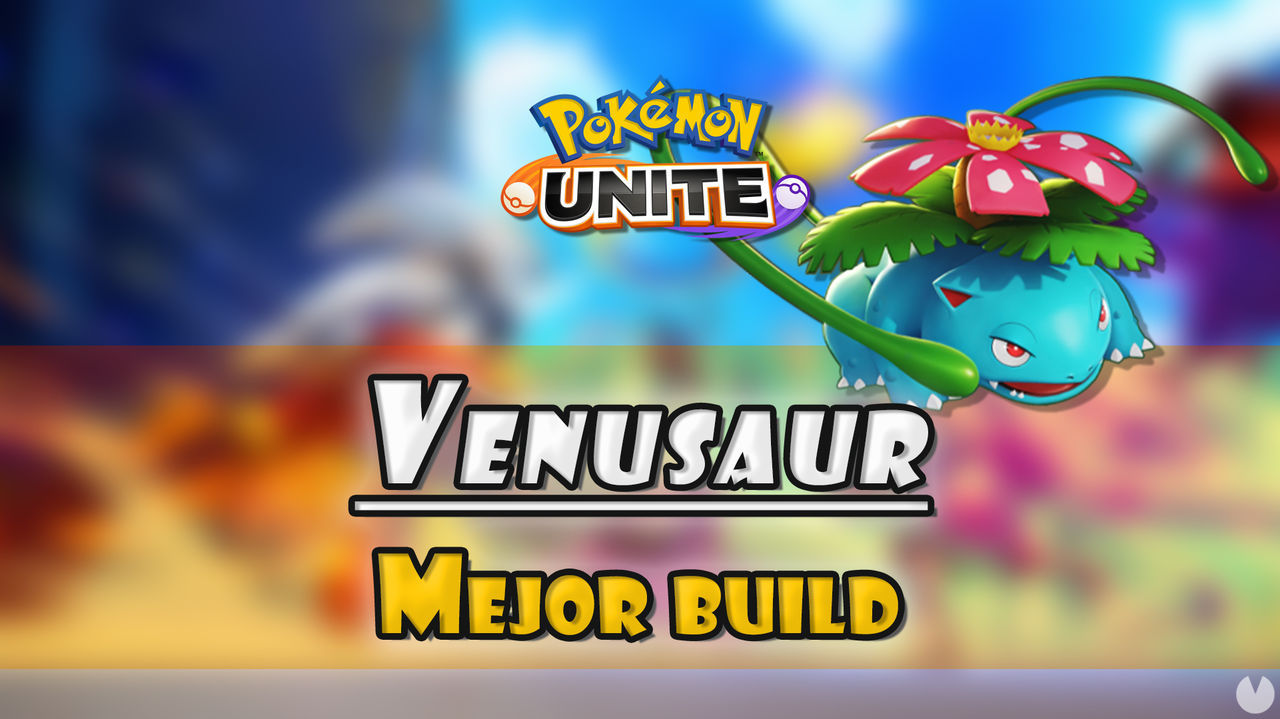 Venusaur en Pokmon Unite: Mejor build, objetos, ataques y consejos - Pokmon Unite