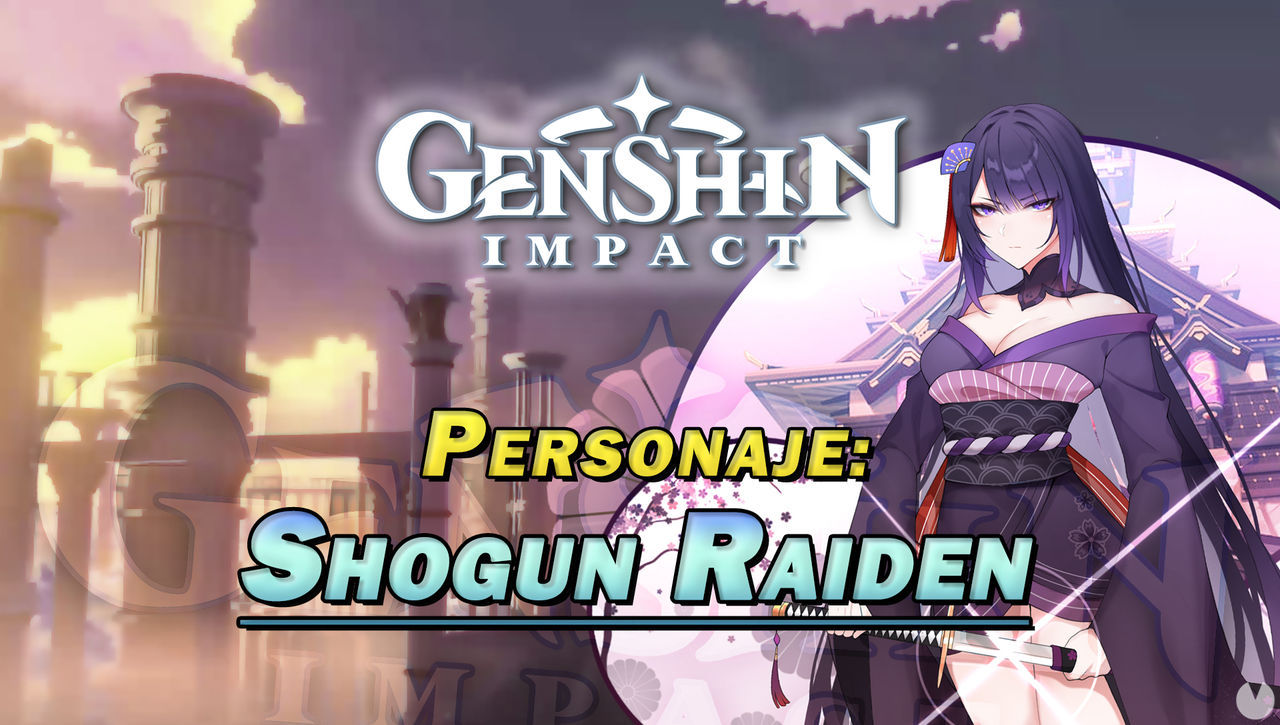 Shogun Raiden en Genshin Impact: Cmo conseguirla y habilidades - Genshin Impact