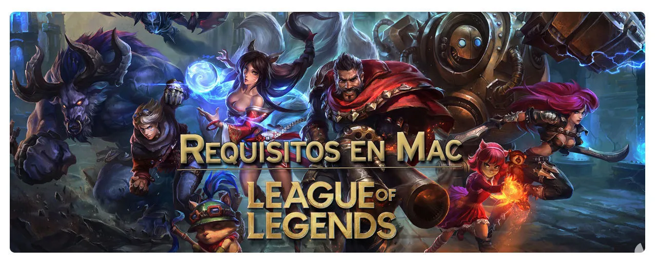 Requisitos de League of Legends (LOL) actualizados para PC y Mac