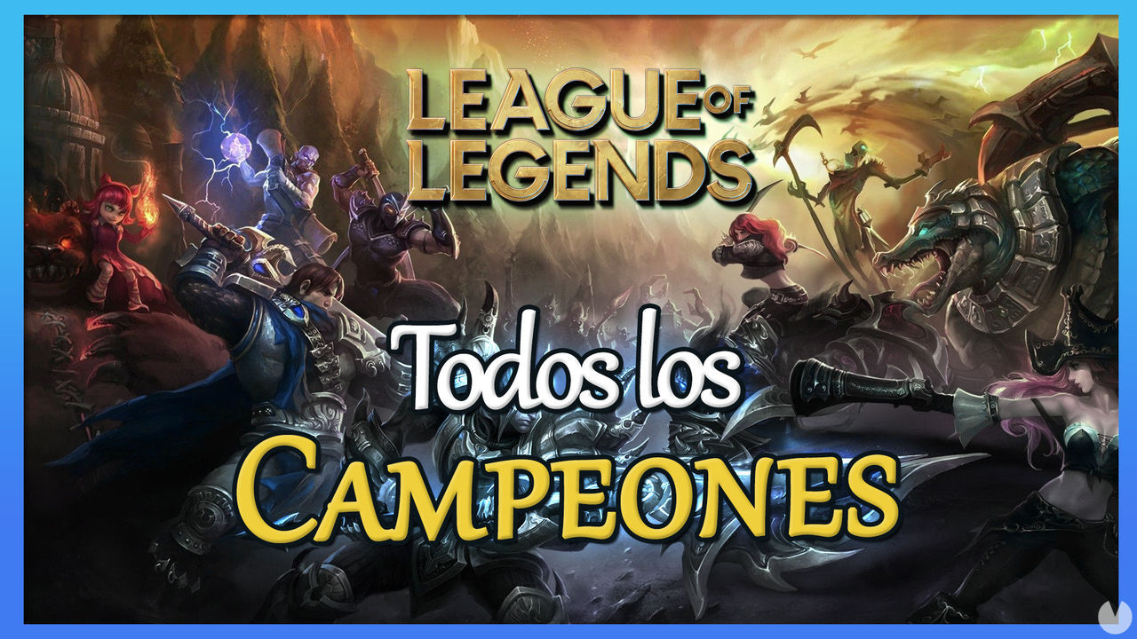 League of Legends: TODOS los personajes / campeones y habilidades - League of Legends