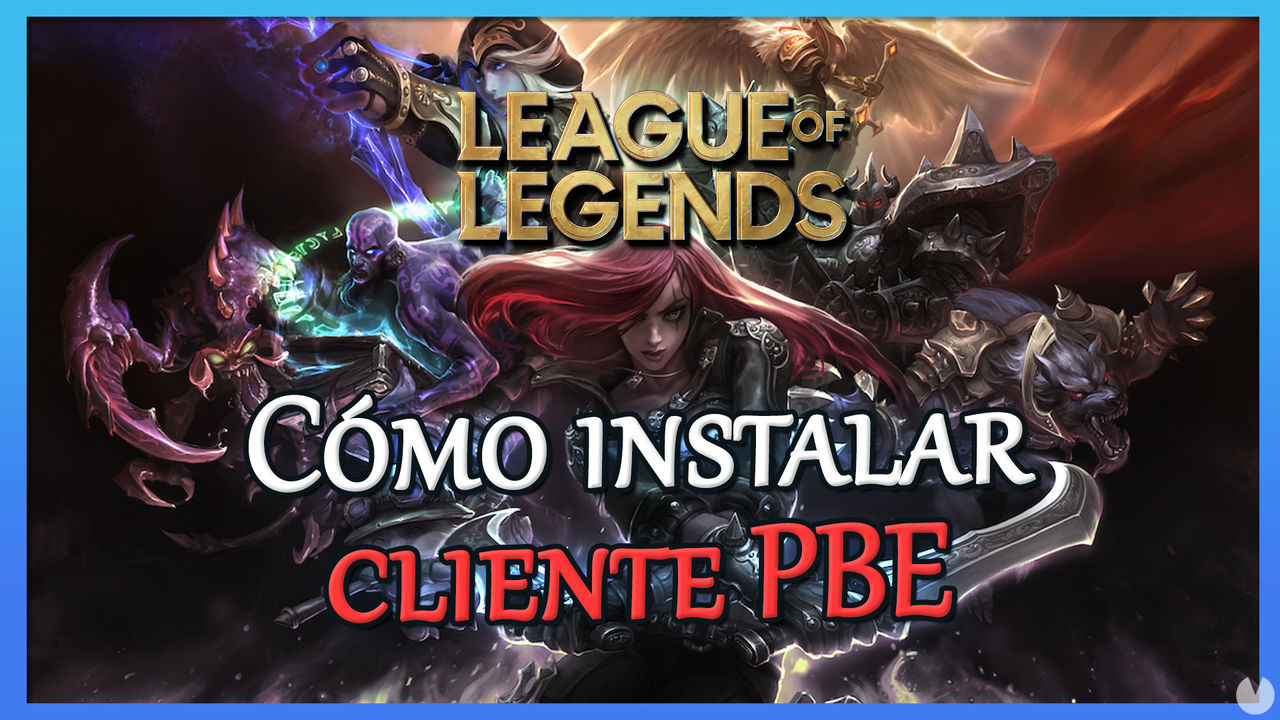 Cliente PBE en League of Legends: qu es y cmo instalarlo - League of Legends