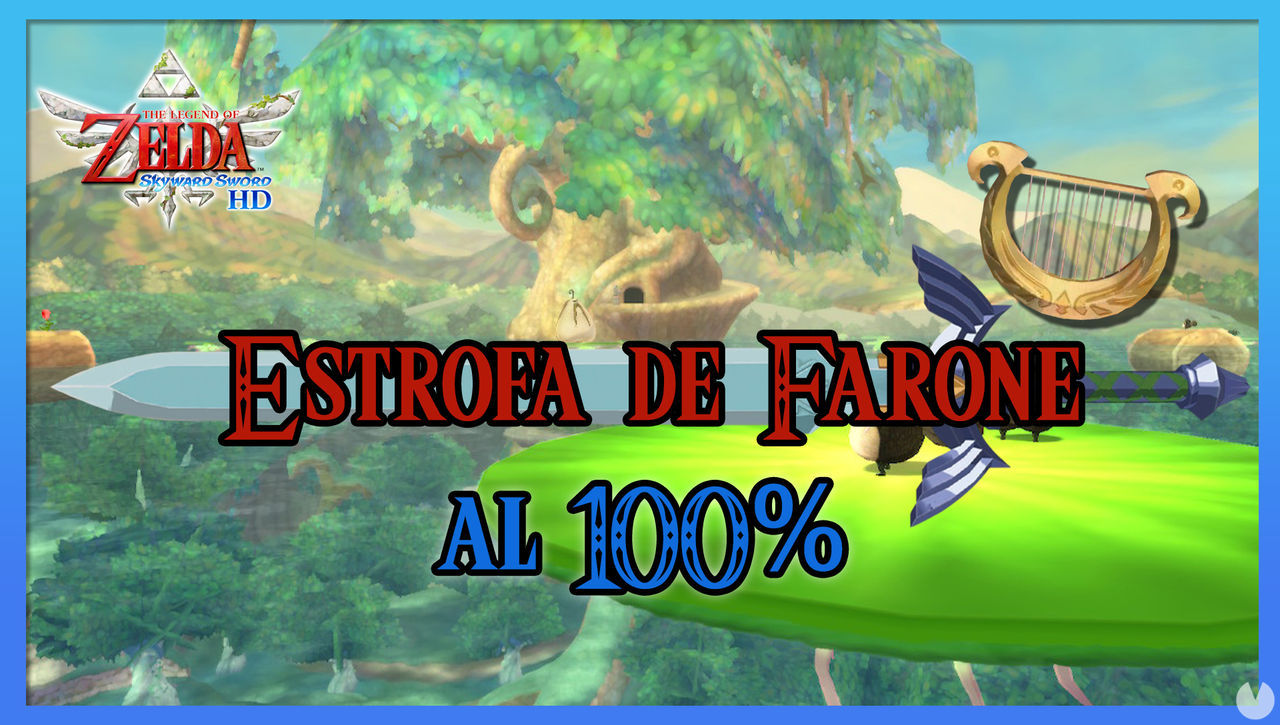 Estrofa de la regin de Farone al 100% en The Legend of Zelda: Skyward Sword HD - The Legend of Zelda: Skyward Sword HD
