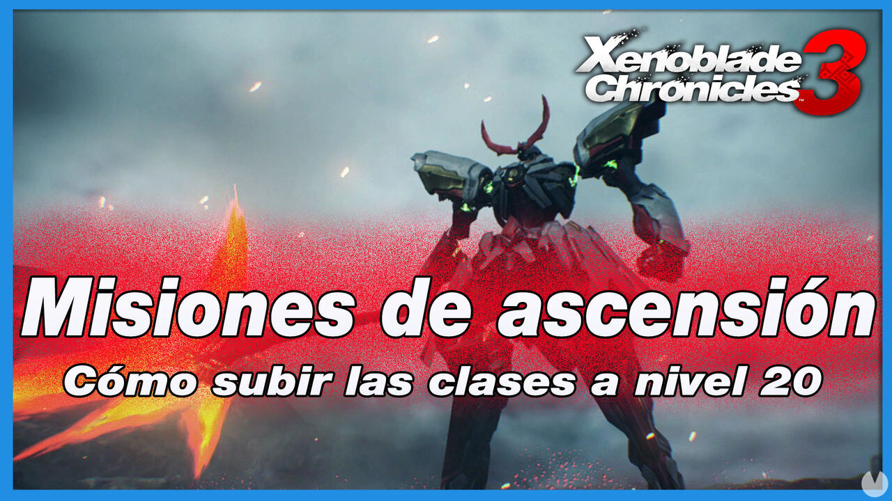 Xenoblade Chronicles 3: misiones de ascensin y cmo activarlas - Xenoblade Chronicles 3