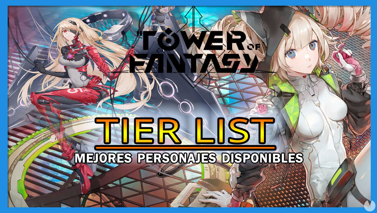 Tier List de Tower of Fantasy: Los MEJORES personajes/armas - Tower of Fantasy