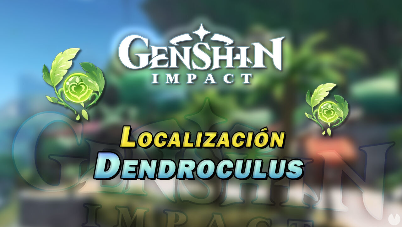 Dendroculus de Genshin Impact: Localizacin de TODOS los orbes de Sumeru - Genshin Impact