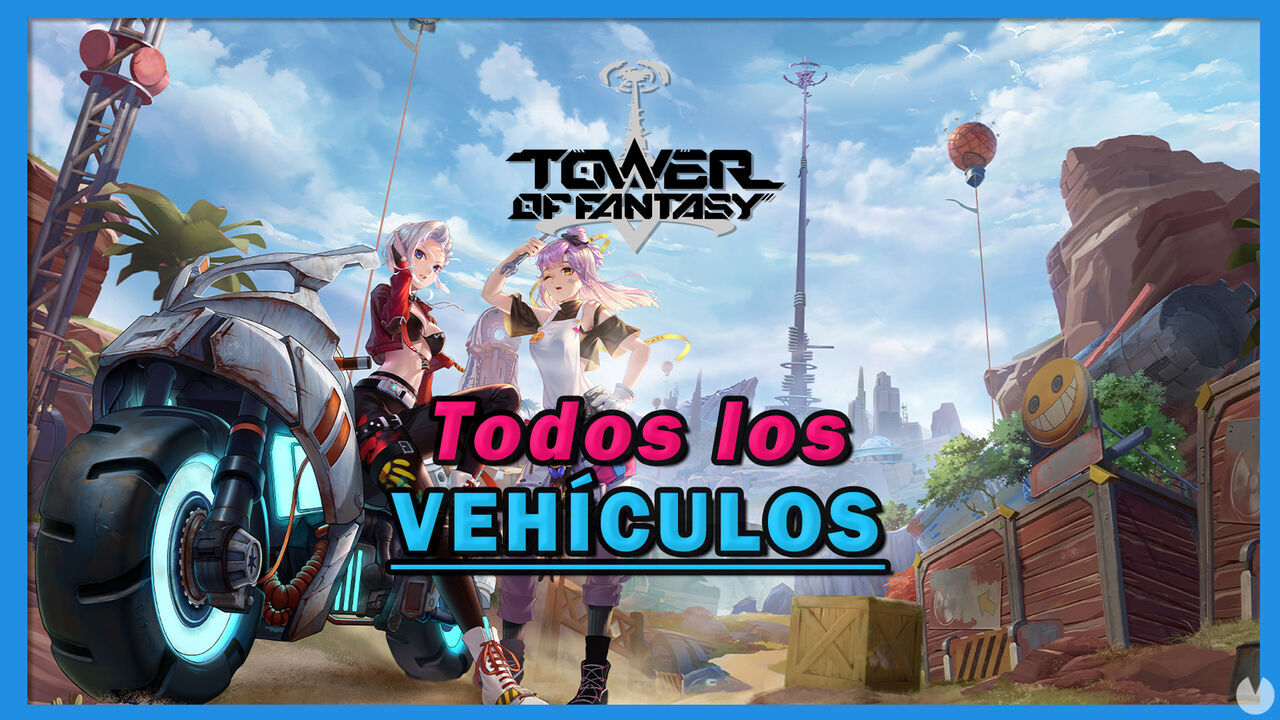 Tower of Fantasy: Todos los vehculos y cmo conseguirlos - Tower of Fantasy