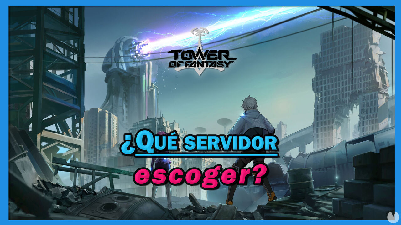 Tower of Fantasy: Qu servidor escoger y cul es el mejor para ti? - Tower of Fantasy