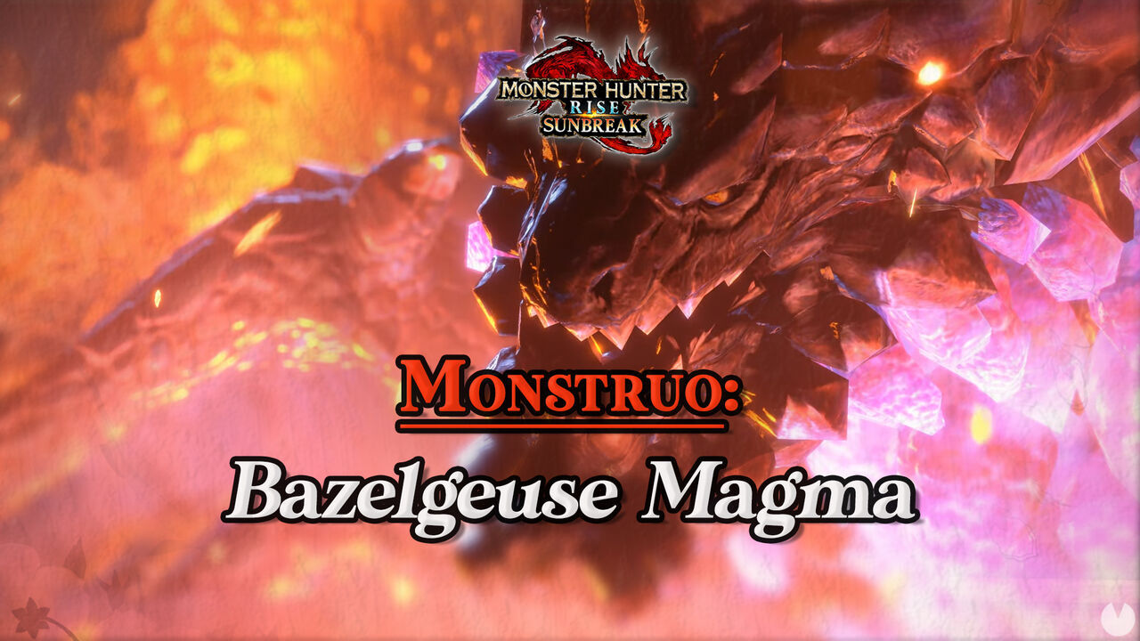 Bazelgeuse Magma en Monster Hunter Rise: Cmo cazarlo y recompensas - Monster Hunter Rise: Sunbreak