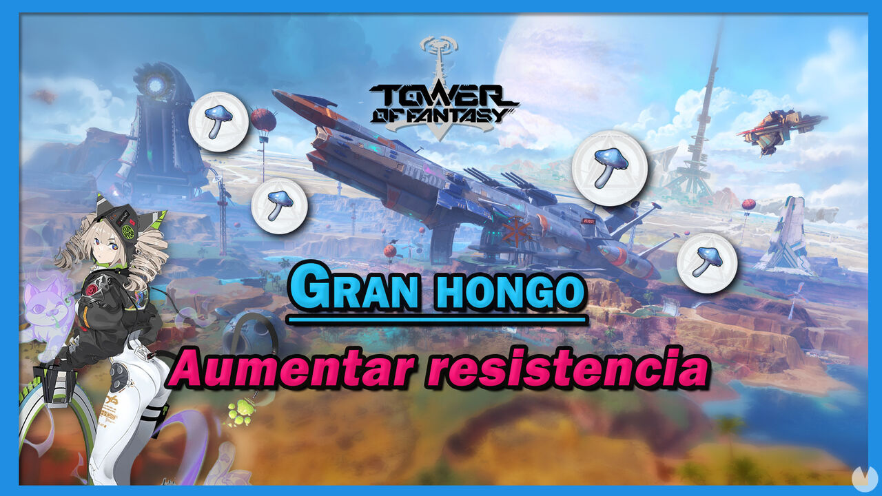 Aumentar la resistencia en Tower of Fantasy: Cmo conseguir gran hongo - Tower of Fantasy