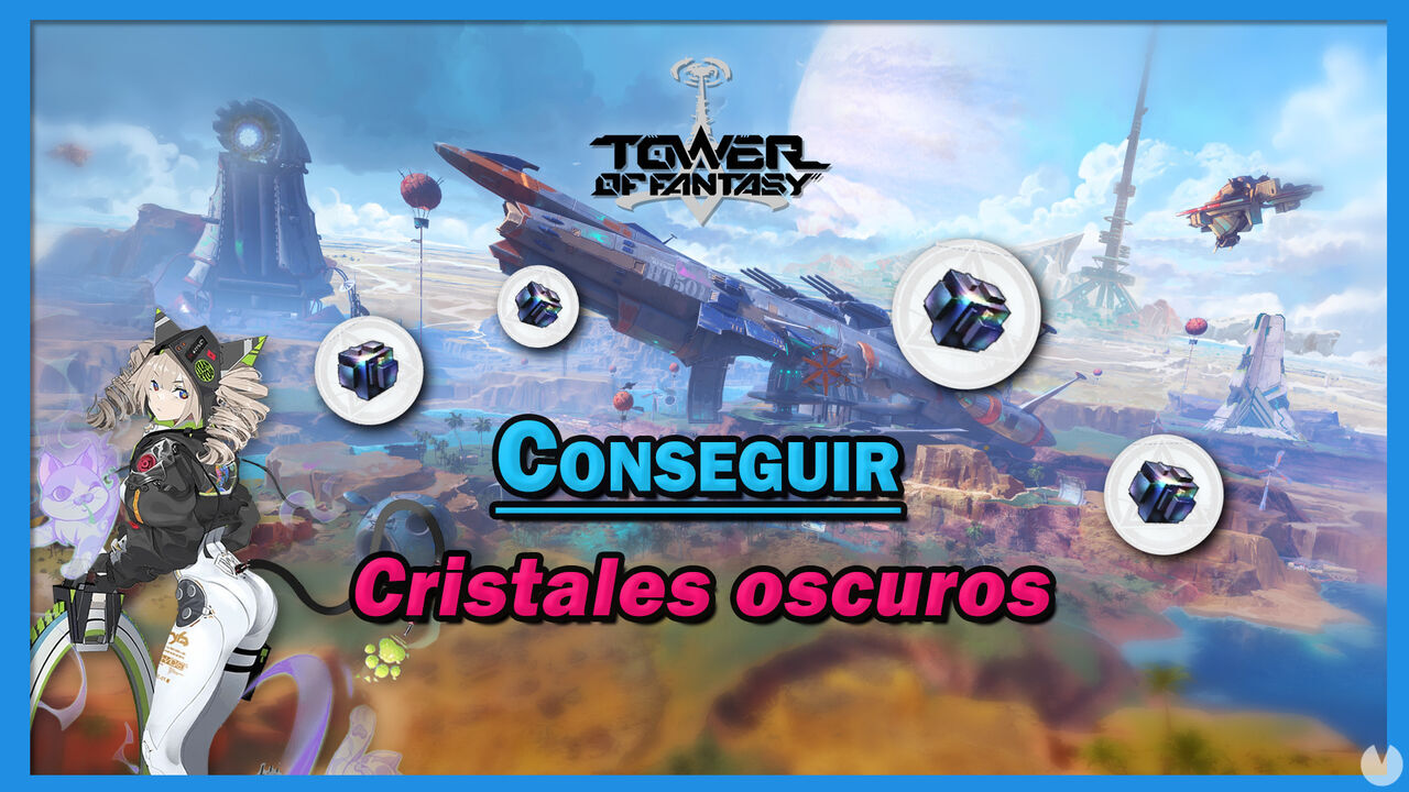 Tower of Fantasy: Cmo conseguir cristales oscuros rpido y gratis - Tower of Fantasy