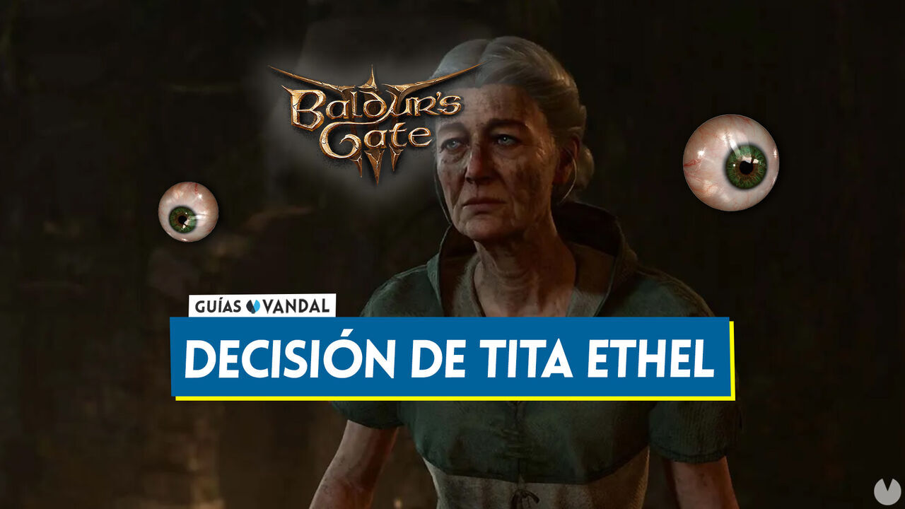 Baldur's Gate 3: Qu pasa si le das un ojo a Tita Ethel? (Consecuencias) - Baldur's Gate 3