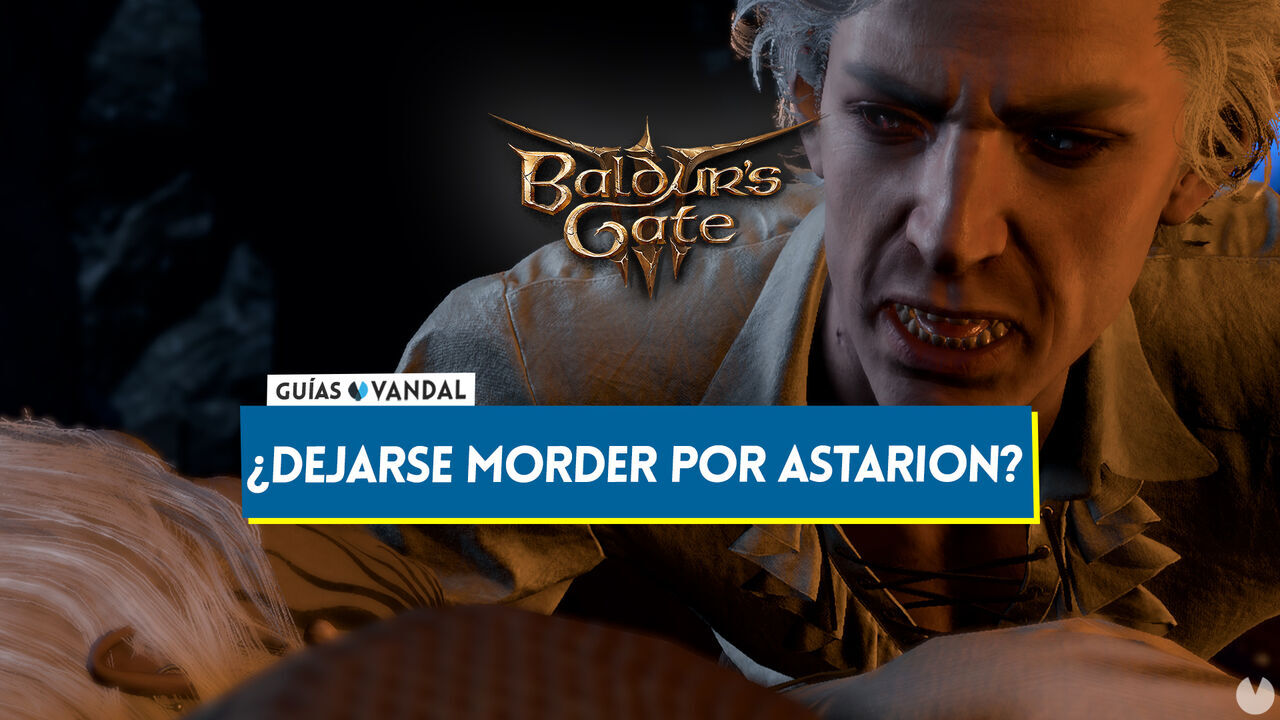 Baldur's Gate 3: Deberas dejarte morder por Astarion? Efectos y consecuencias - Baldur's Gate 3