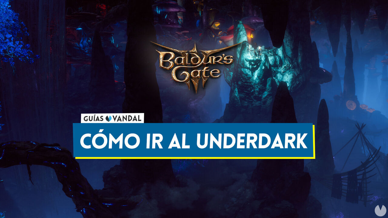 Cmo ir al Underdark en Baldur's Gate 3: Entradas secretas y dnde encontrarlas - Baldur's Gate 3