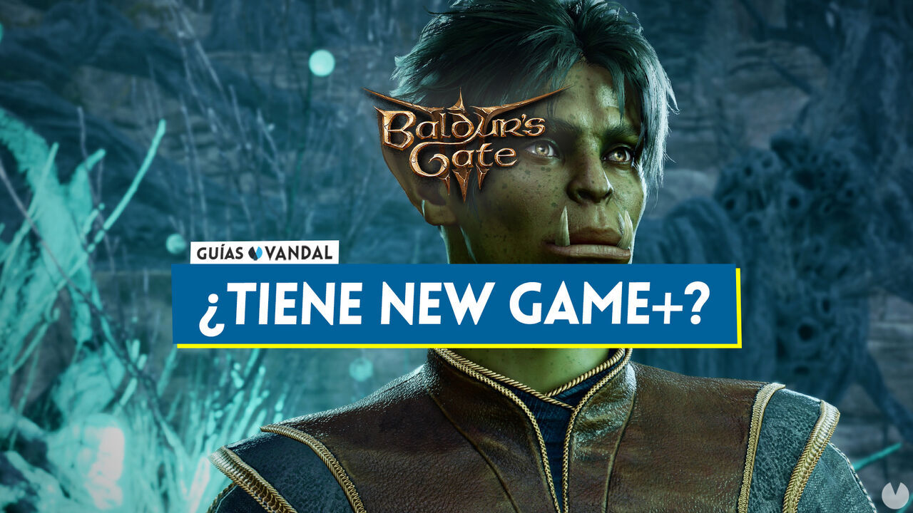 Baldur's Gate 3: Tiene modo New Game+ disponible? - Baldur's Gate 3