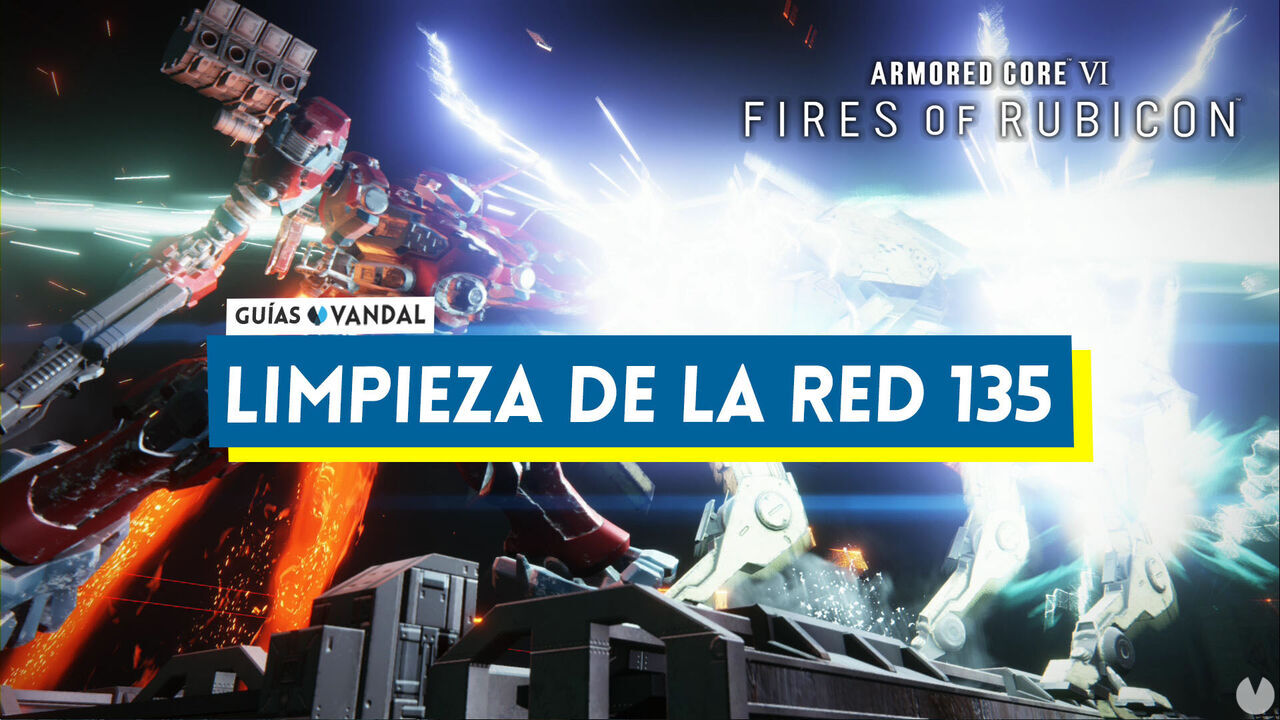 Limpieza de la Red 135 en Armored Core 6: Fires of Rubicon al 100% - Armored Core 6: Fires of Rubicon