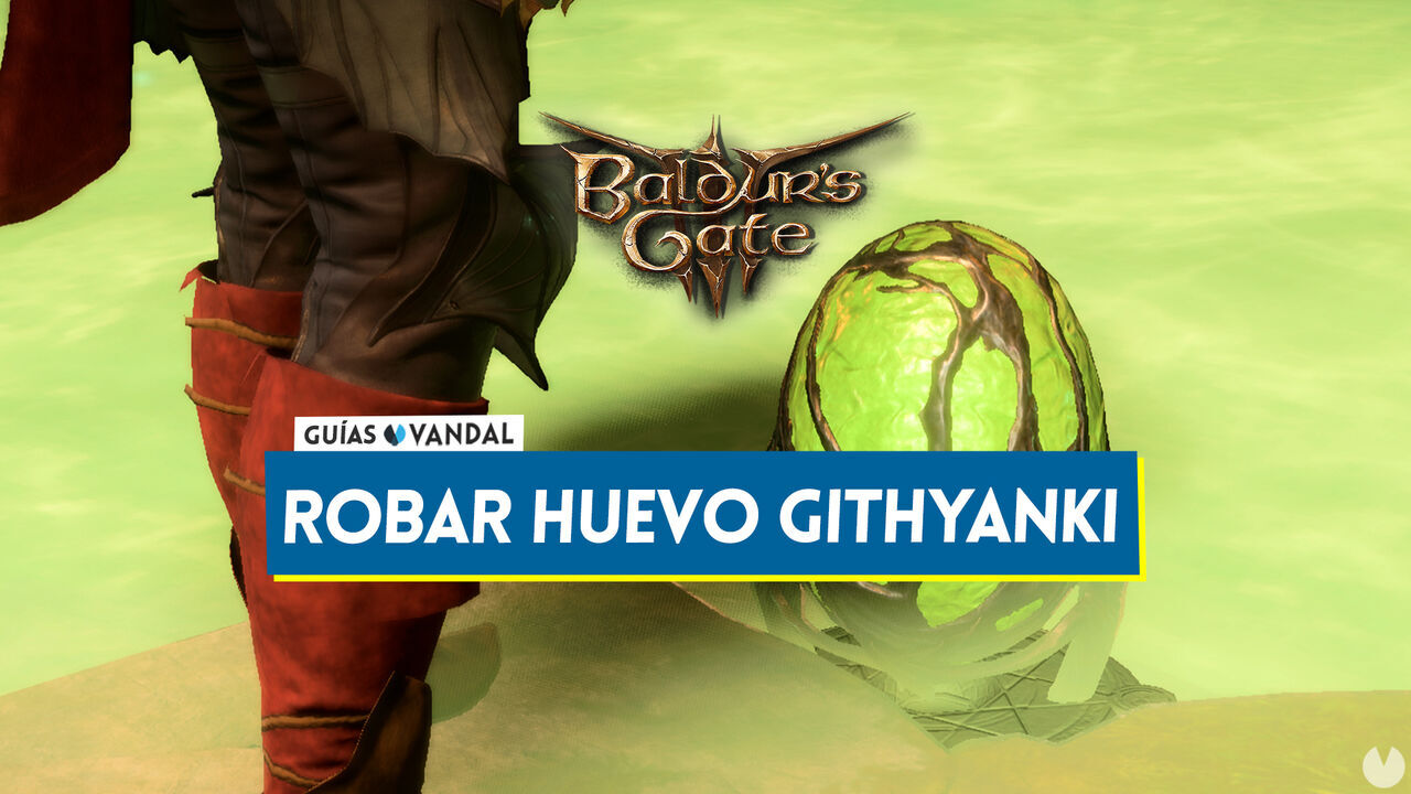 Huevo githyanki en Baldur's Gate 3: Cmo robarlo y qu deberas hacer con l? - Baldur's Gate 3