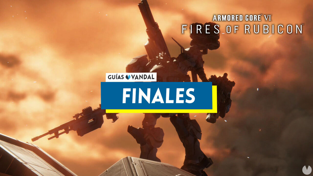 TODOS los finales en Armored Core 6: Fires of Rubicon y rutas - Armored Core 6: Fires of Rubicon