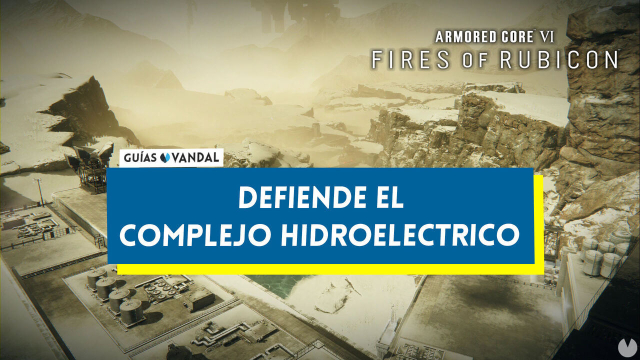 Defender el complejo hidroelctrico en Armored Core 6: Fires of Rubicon al 100% - Armored Core 6: Fires of Rubicon