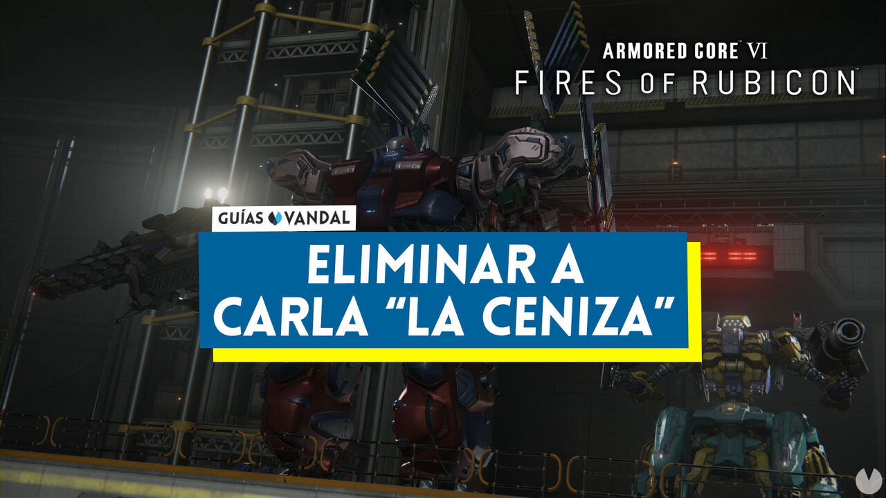 Eliminar a Carla 'La Ceniza' en Armored Core 6: Fires of Rubicon al 100% - Armored Core 6: Fires of Rubicon