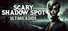 Scary Shadow Spot - �ltimo Adi�s