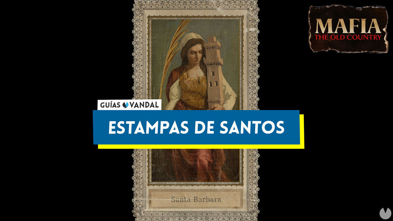 Todas las estampas de santos en Mafia: The Old Country y localizacin - Mafia: The Old Country
