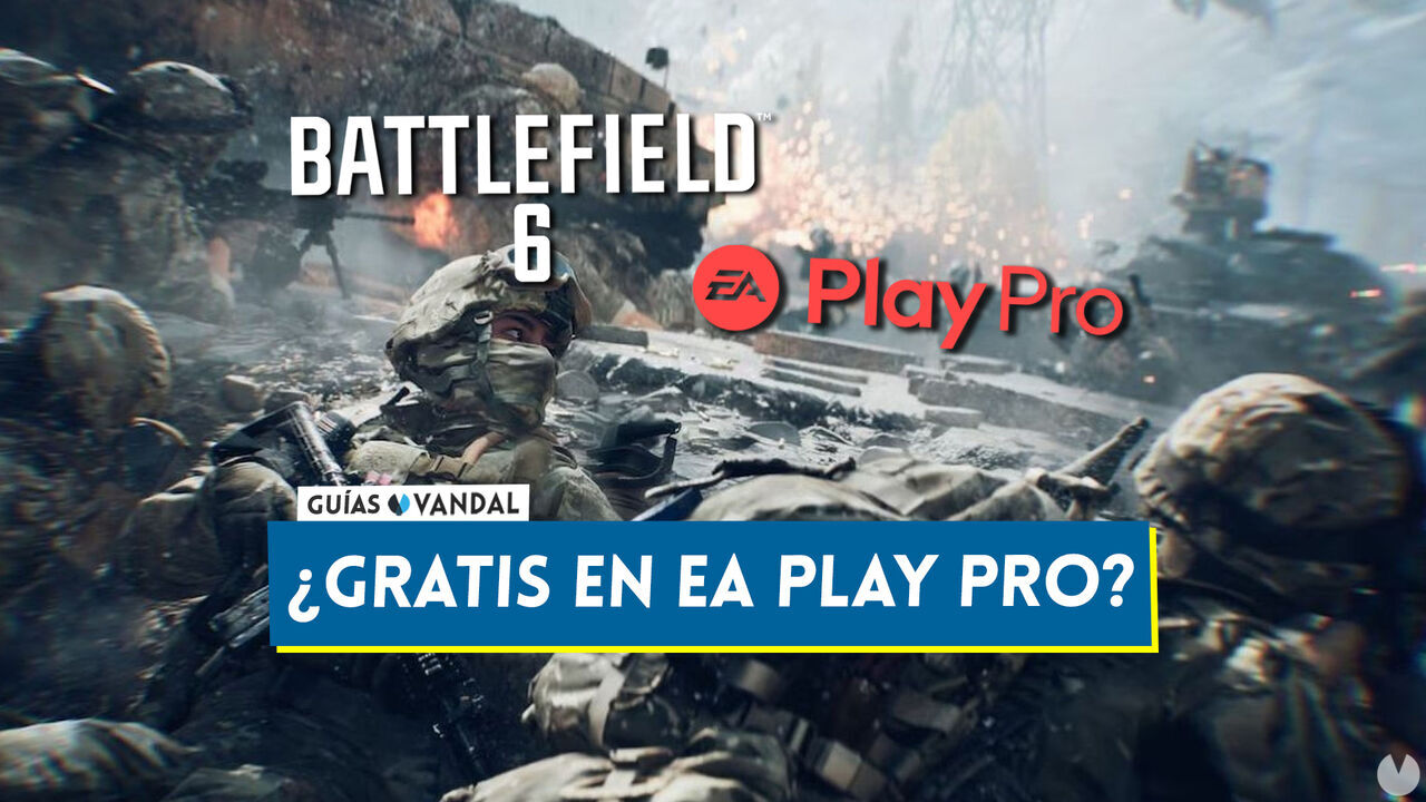 Battlefield 6: Est incluido gratis en la suscripcin de EA Play Pro? - Battlefield 6