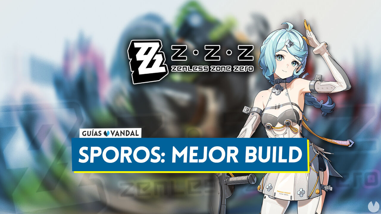 Mejor build de Sporos en Zenless Zone Zero: Amplificadores, equipos y estadsticas - Zenless Zone Zero