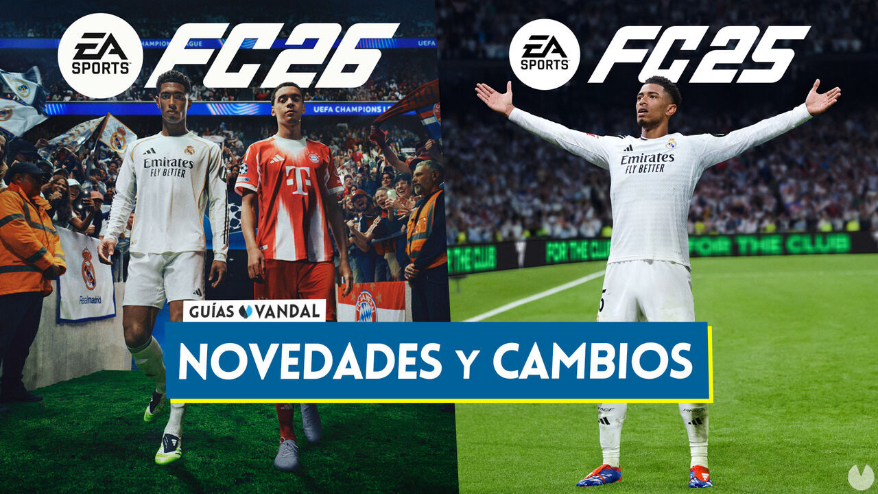 EA Sports FC 26 vs FC 25: TODAS las novedades, cambios y diferencias - EA Sports FC 26