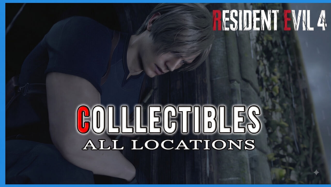 Resident Evil 4 Remake - Collectibles