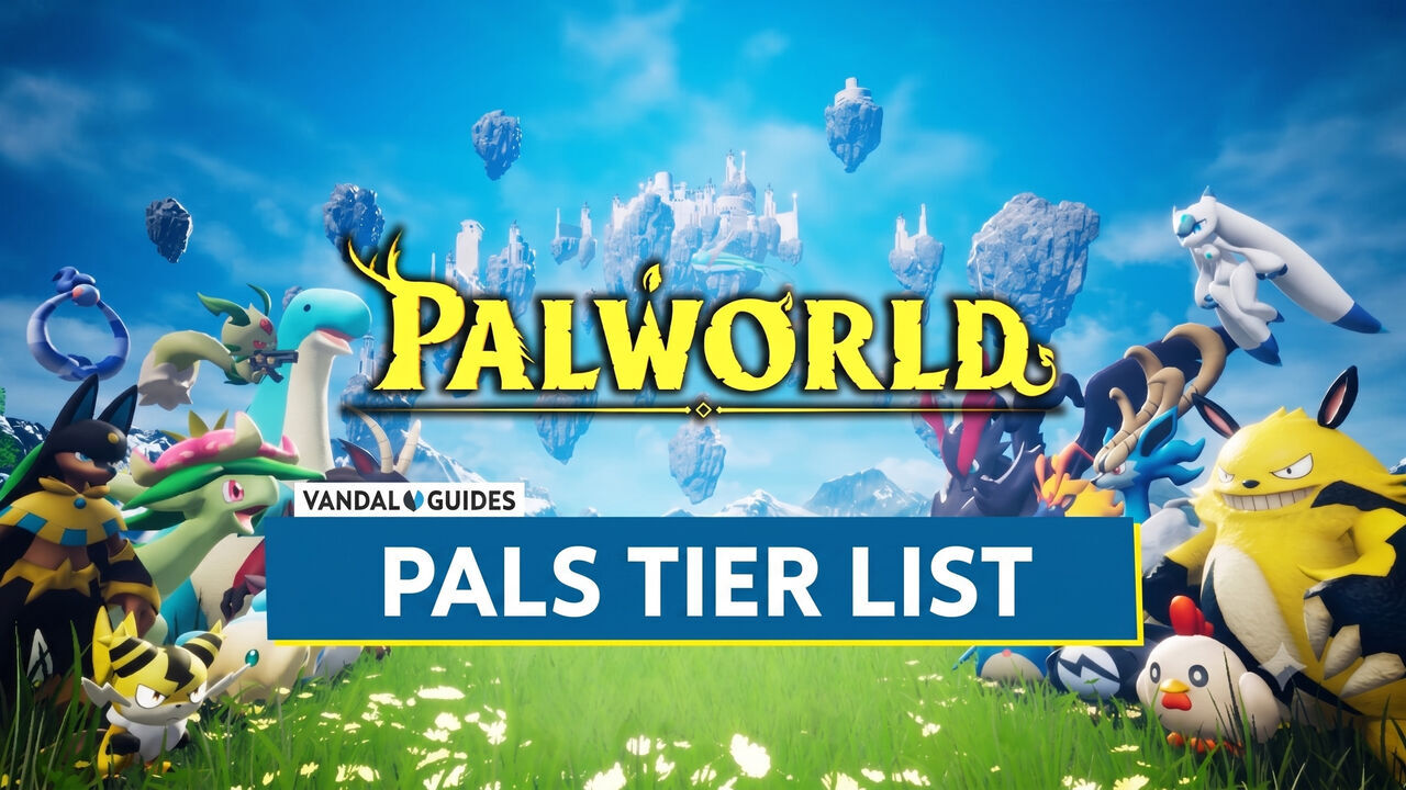 Palworld guide - Tier List: The Best Pals