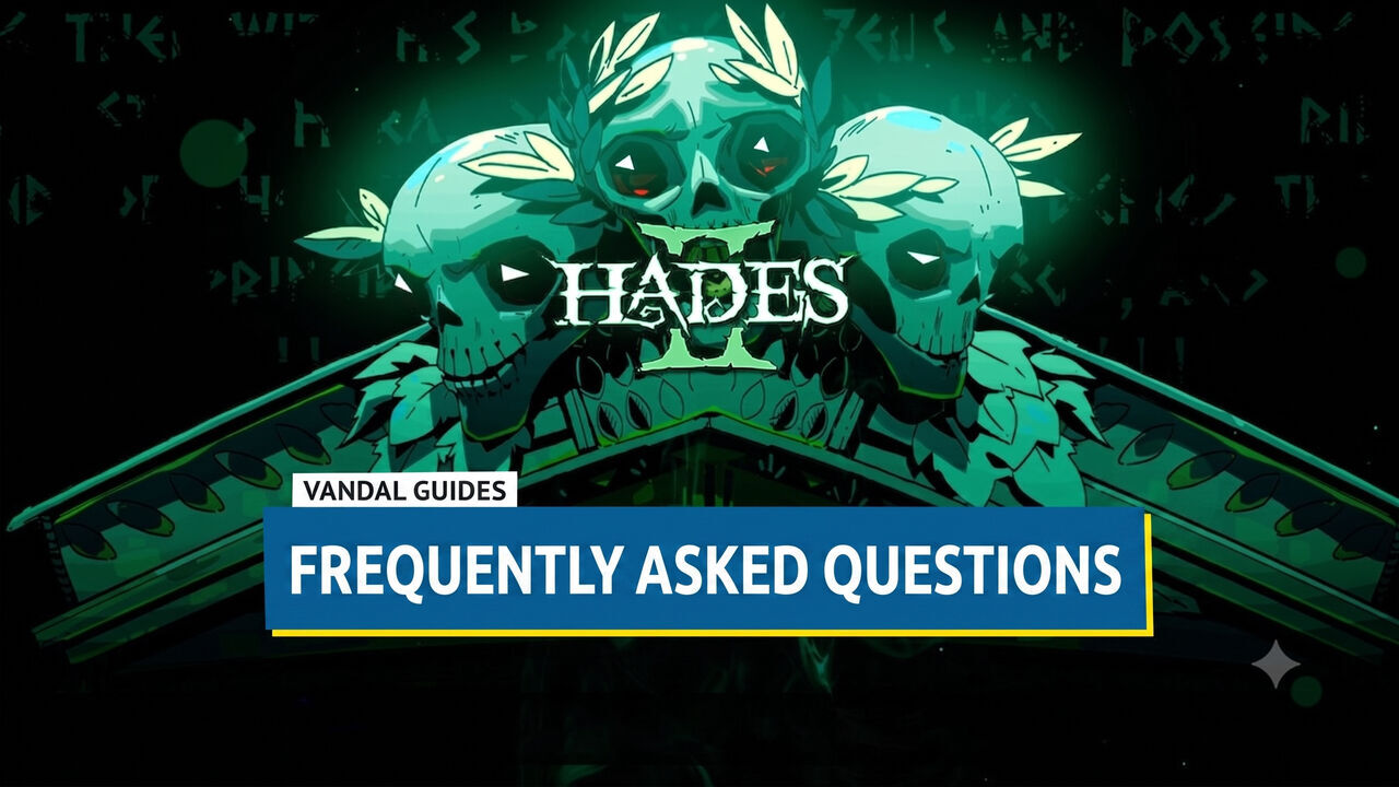Hades 2 Guide - Frequently Asked Questions