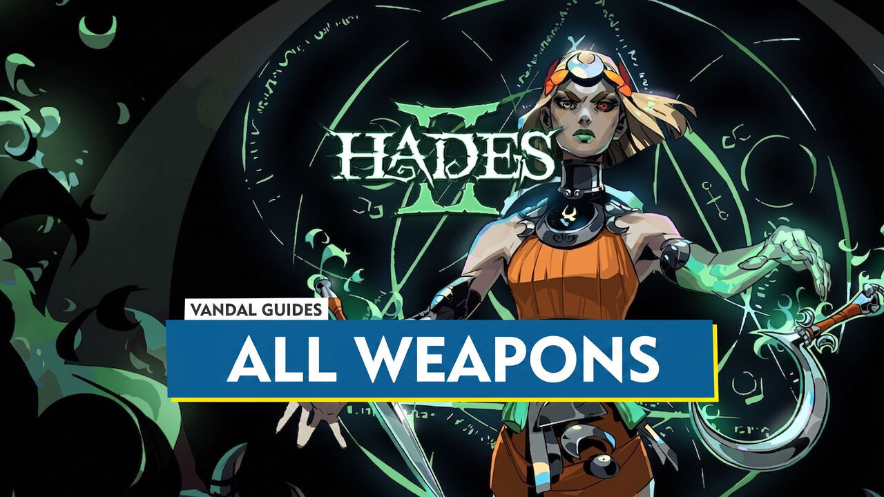 Hades 2 Guide - All weapons and how to unlock them