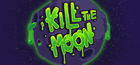 Carátula Kill The Moon para Ordenador